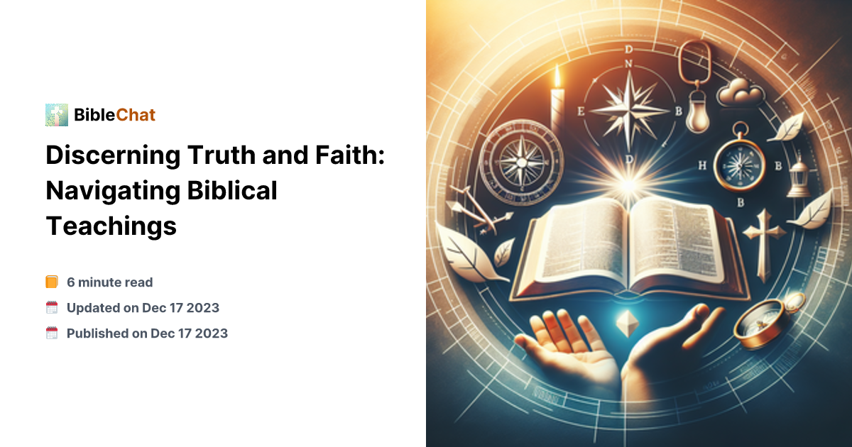 Know Truth Discerning Truth and Faith: Navigating Biblical Teachings