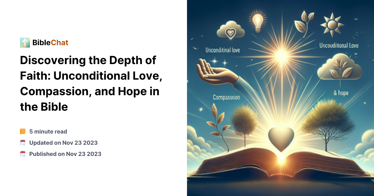 Unconditional Compassion Discovering the Depth of Faith: Unconditional Love, Compassion, and ...