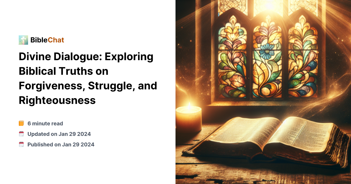 Divine Dialogue Divine Dialogue: Exploring Biblical Truths on Forgiveness, Struggle ...