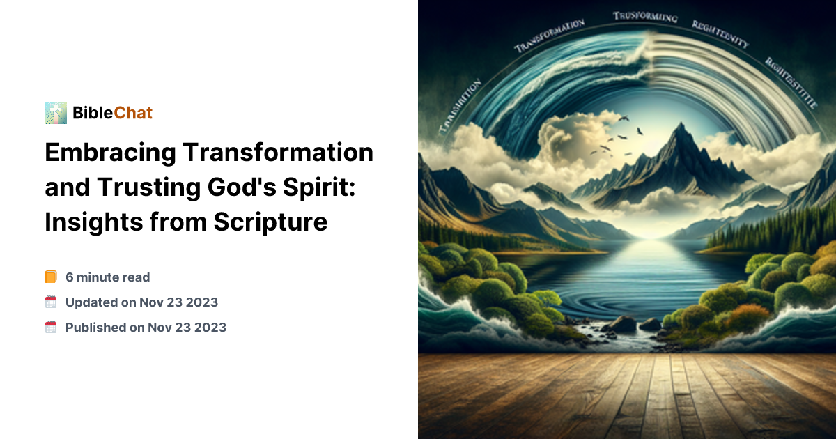 Embracing Transformation and Trusting God's Spirit: Insights from Scripture