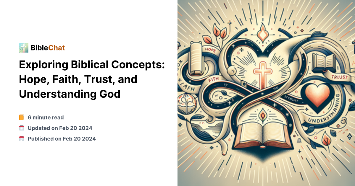 Explaining Faith Exploring Biblical Concepts: Hope, Faith, Trust, and Understanding God