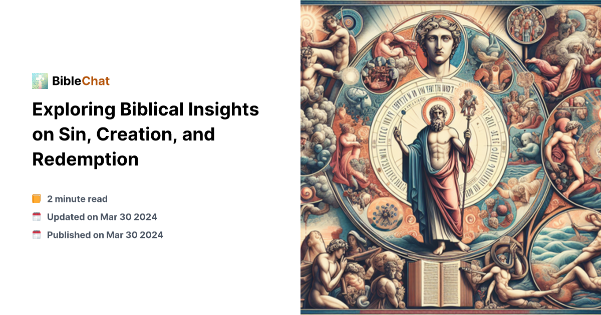 Exploring Biblical Insights on Sin, Creation, and Redemption