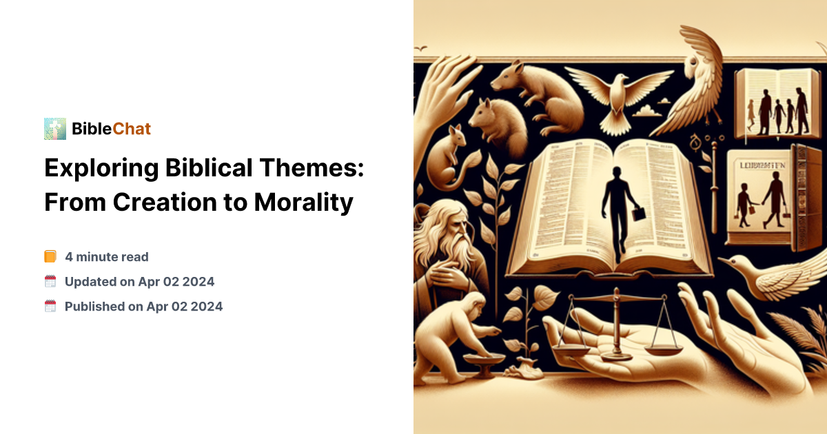 Bible Themes Exploring Biblical Themes: From Creation to Morality