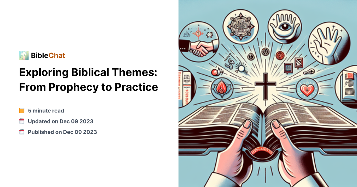 Bible Themes Exploring Biblical Themes: From Prophecy to Practice