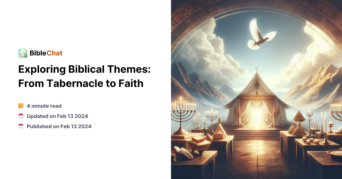 Bible Themes Exploring Biblical Themes: From Tabernacle to Faith