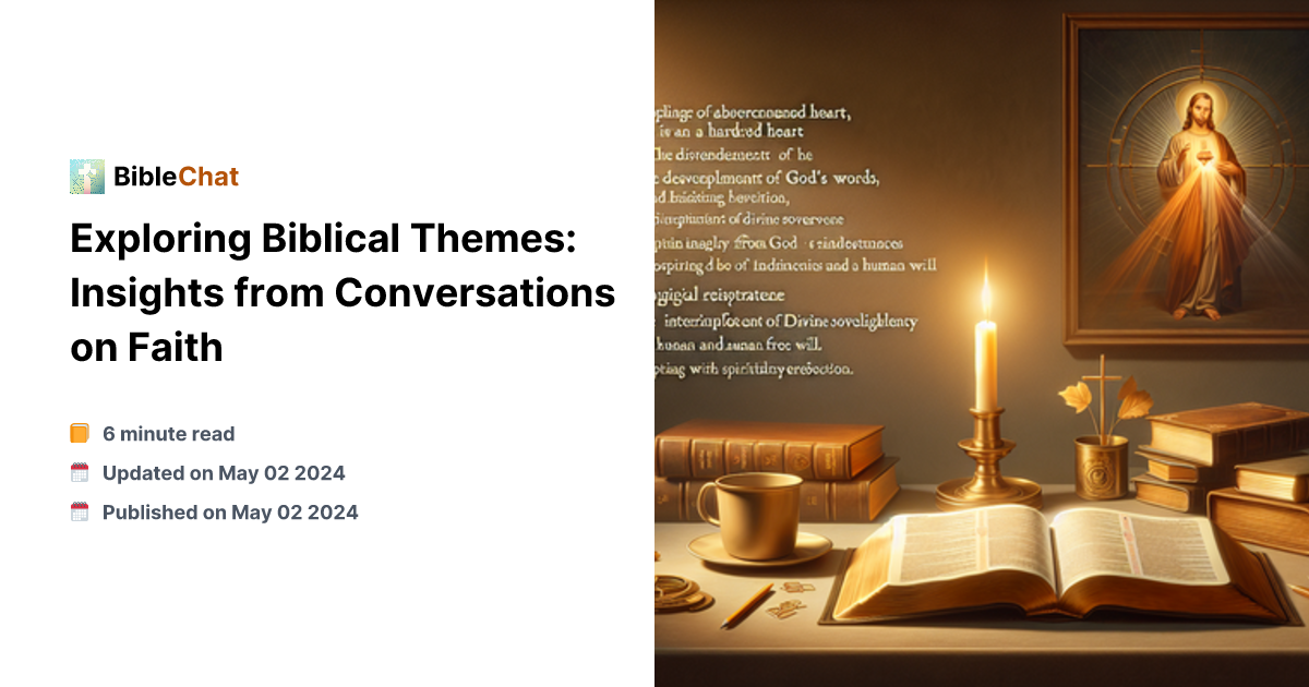 Faith Topic Exploring Biblical Themes: Insights from Conversations on Faith