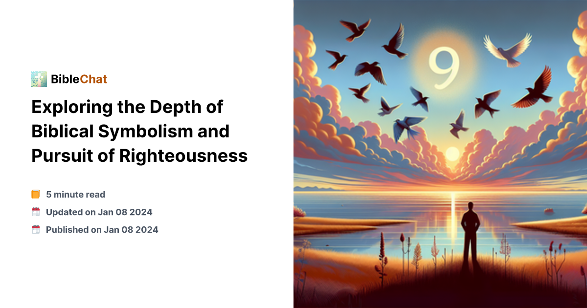 Exploring the Depth of Biblical Symbolism and Pursuit of Righteousness
