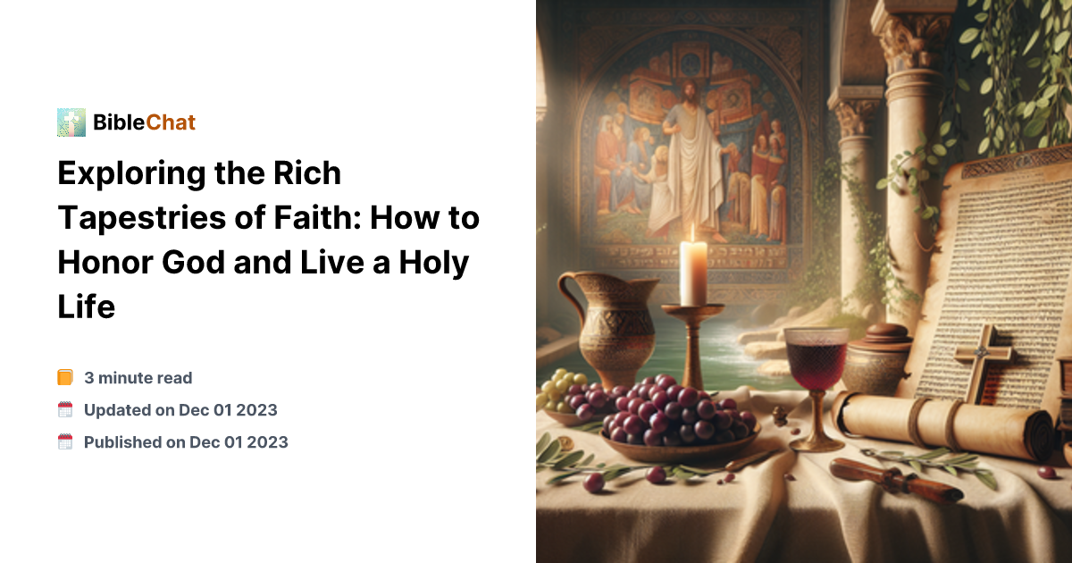 Exploring the Rich Tapestries of Faith How to Honor God and Live a Exploring the Rich Tapestries of Faith How to Honor God and Live a
