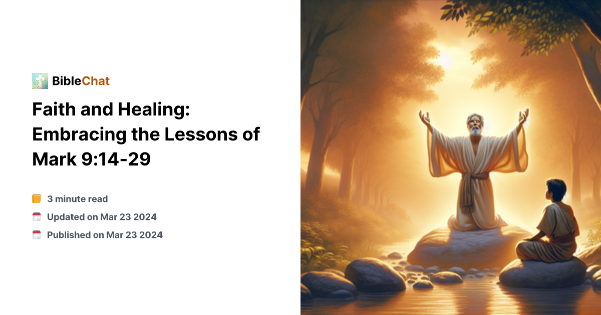 Faith and Healing: Embracing the Lessons of Mark 9:14-29