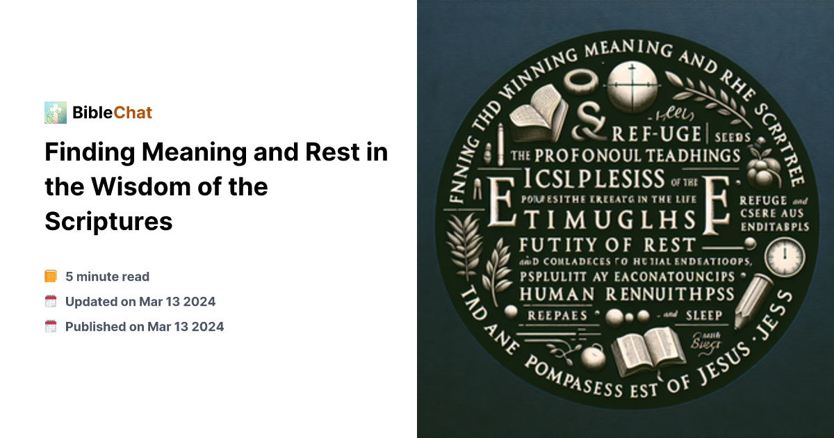 Finding Meaning and Rest in the Wisdom of the Scriptures