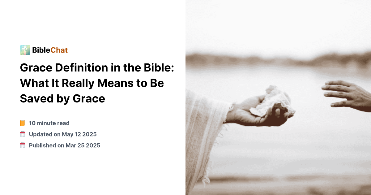 Grace Definition In The Bible What It Really Means To Be Saved By Grace grace-definition-in-the-bible-what-it-really-means-to-be-saved-by-grace
