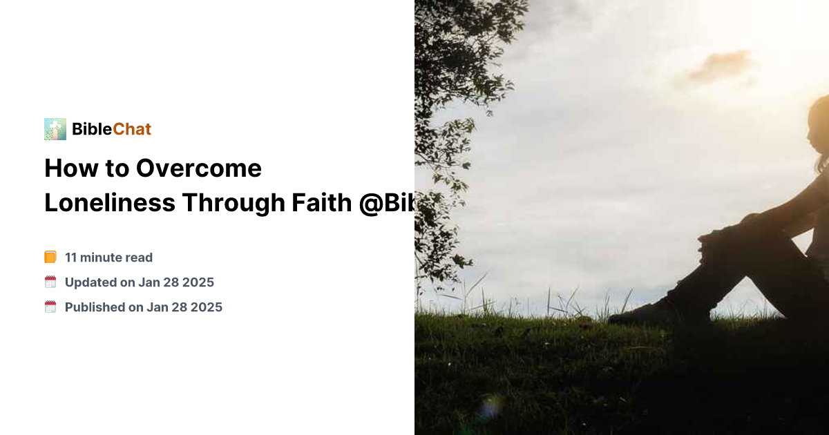 How To Overcome Loneliness Through Faith BibleChat How to overcome loneliness through faith biblechat