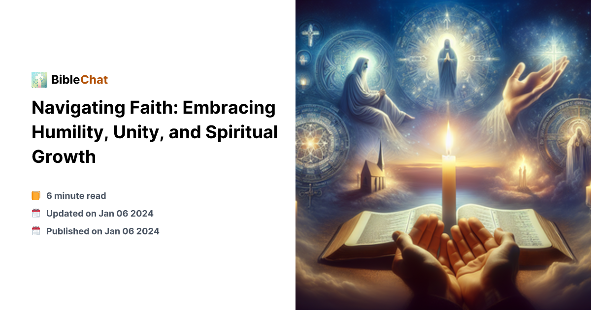 Navigating Faith: Embracing Humility, Unity, and Spiritual Growth