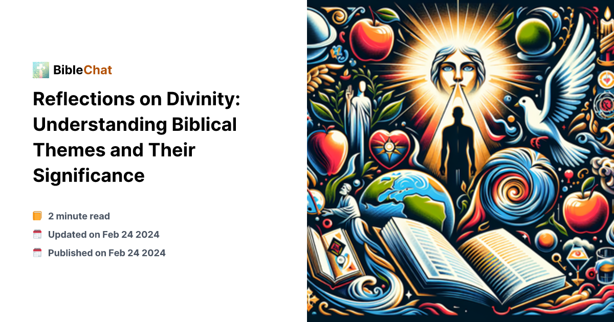 Reflections on Divinity: Understanding Biblical Themes and Their ...
