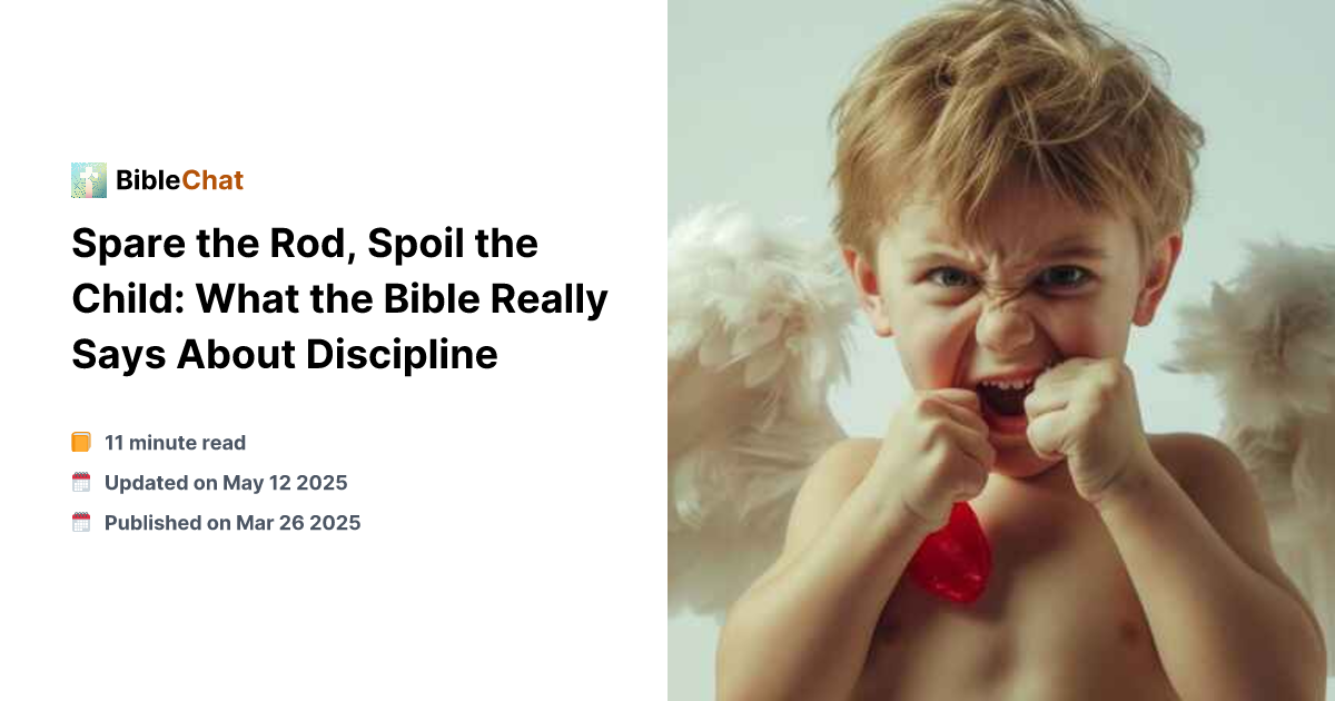 Spare the Rod, Spoil the Child: What the Bible Really Says About Discipline