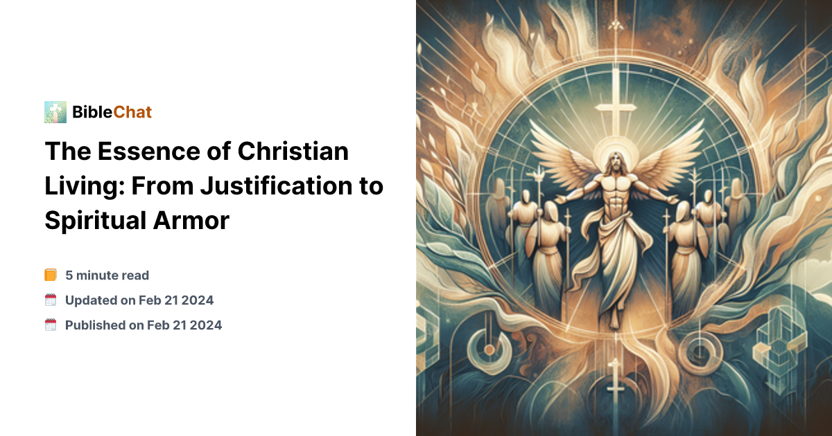 The Essence of Christian Living: From Justification to Spiritual Armor