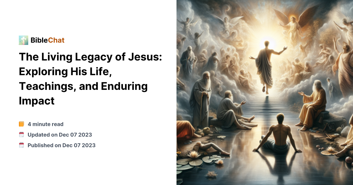 Enduring Life The Living Legacy of Jesus: Exploring His Life, Teachings, and Enduring ...